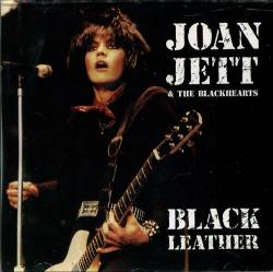 Joan Jett And The Blackhearts : Black Leather